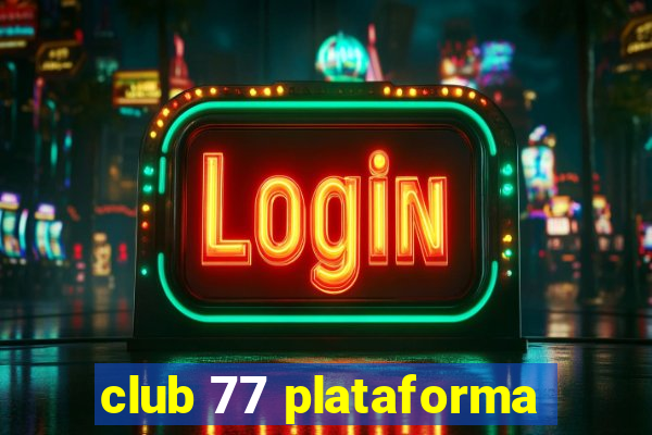 club 77 plataforma